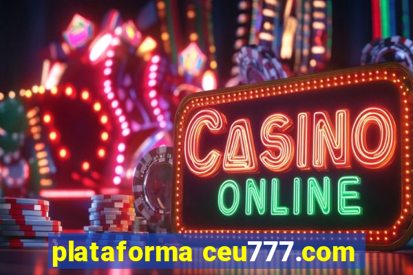 plataforma ceu777.com